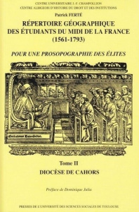 REPERTOIRE GEOGRAPHIQUE DES ETUDIANTS DU MIDI DE LA FRANCE (1561-1793). TOME II - FERTE P.