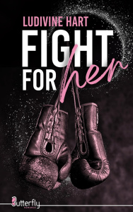 Fight for her - Hart Ludivine