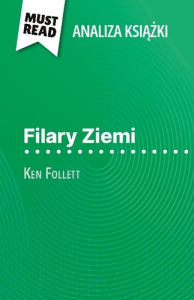 Filary ziemi ksi ka ken follett analiza. Pe na analiza i szczeg owe pod - Nasim Hamou