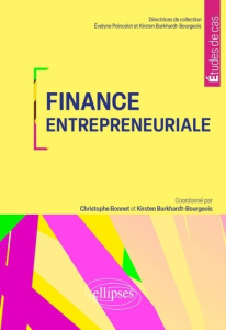 Finance entrepreneuriale - Poincelot Evelyne ; Burkhardt-Bourgeois Kirsten ;
