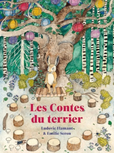 Les contes du terrier - Flamant Ludovic ; Seron Emilie