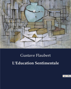 L'Education Sentimentale. . - Flaubert Gustave