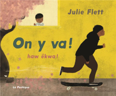 On y va ! Haw êkwa ! - Flett Julie ; Britt Fanny