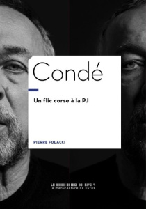 Condé - Folacci Pierre ; Neyret Michel ; Mattéi Dominique