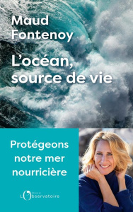L'océan, source de vie - Fontenoy Maud