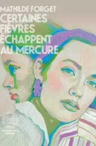 Certaines fièvres échappent au mercure - Forget Mathilde