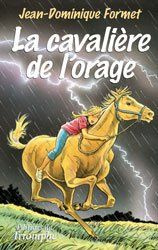 Les Cavalcades de Prune Tome 1 : La cavalière de l'orage - Formet Jean-Dominique