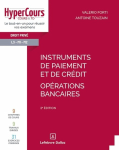 Instruments de paiement et de crédit. Opérations bancaires, 2e édition - Forti Valerio ; Touzain Antoine