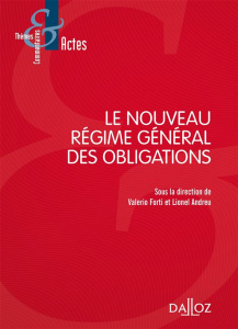 Le nouveau régime général des obligations - Forti Valerio ; Andreu Lionel ; Cabarrus Charlotte