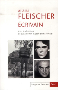 Le genre humain N° 54 : Alain Fleischer, écrivain - Fortin Jutta ; Vray Jean-Bernard