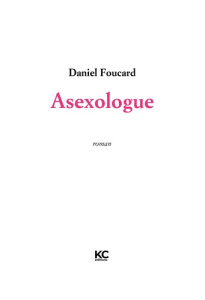 Asexologue - Foucard Daniel