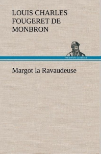 Margot la Ravaudeuse - Fougeret De monbron louis charles ; Fougeret De mo