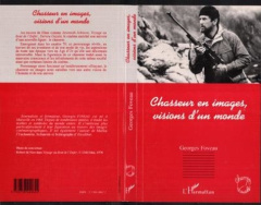 Chasseur en images, visions d'un monde - Foveau Georges