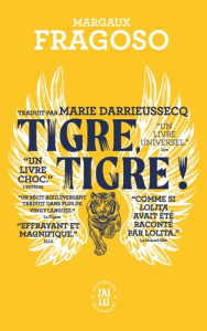 Tigre, tigre ! - Fragoso Margaux ; Darrieussecq Marie