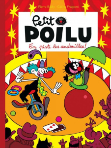 Petit Poilu Tome 14 : En piste les andouilles ! - Fraipont Céline ; Bailly Pierre
