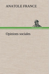 Opinions sociales - France Anatole ; France A