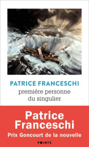 Première personne du singulier. Suivi de La ligne de démarcation - Franceschi Patrice