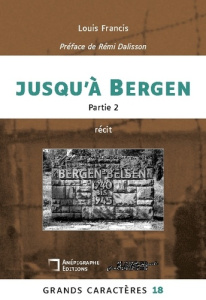 Jusqu'à Bergen. Grands Caractères 18 - Partie 2 - Francis Louis ; Dalisson Rémi