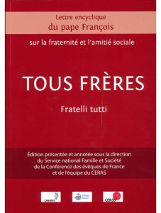 Tous frères. Lettre encyclique du pape François sur la fraternité et l'amitié sociale - CERAS/CEF