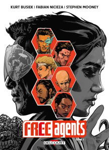 Free Agents Tome 1 : Maintenant que la guerre est finie... - Busiek Kurt ; Nicieza Fabian ; Mooney Stephen ; Tr