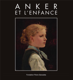 Anker et l'enfance - Frehner Matthias ; Berger Regula ; Blocher Christo