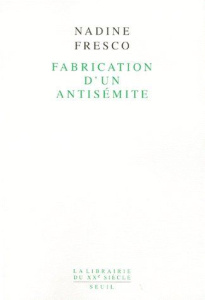 Fabrication d'un antisémite - Fresco Nadine