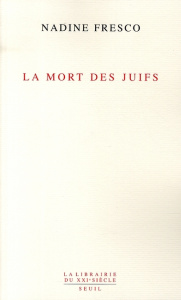 La mort des juifs - Fresco Nadine