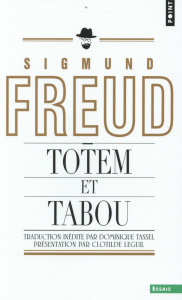 Totem et tabou - Freud Sigmund ; Tassel Dominique ; Leguil Clotilde