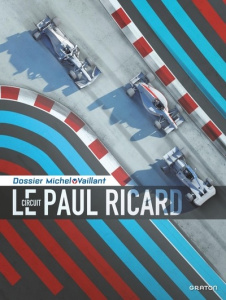 Le circuit Paul Ricard - Froissart Lionel