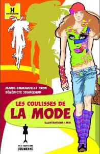 Les coulisses de la mode - Fron Marie-Emmanuelle ; Jourgeaud Bénédicte