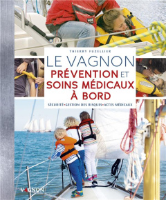 LE VAGNON PREVENTION ET SOINS MEDICAUX A BORD - FUZELLIER/TIMON