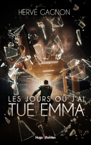 Les jours où j'ai tué Emma - Gagnon Hervé