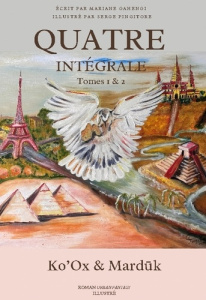 Quatre - Intégrale - tomes 1 & 2. Saga fantasy initiatique entre magie, mythologie et pouvoirs caché - Gahengi Mariane