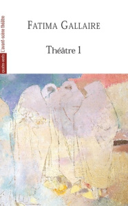 Théâtre 1 - Gallaire Fatima