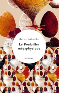 Le poulailler métaphysique - Galmiche Xavier