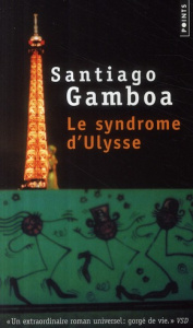 Le syndrôme d'Ulysse - Gamboa Santiago ; Bleton Claude