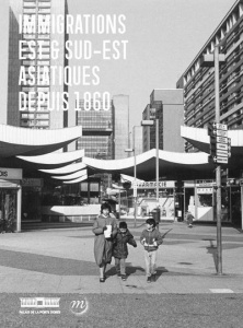 Immigrations Est & Sud-Est asiatiques depuis 1860 - Gandon Emilie ; Wang Simeng ; Gokalp Sébastien
