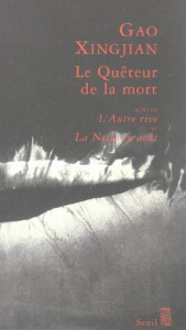 Le Quêteur de la mort suivi de L'Autre Rive et La Neige en août - Gao Xingjian ; Dutrait Noël ; Dutrait Liliane