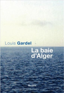La baie d'Alger - Gardel Louis