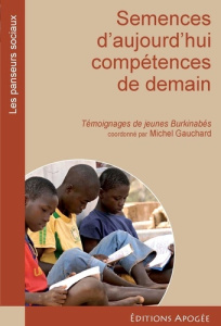 Semences d'aujourd'hui, compétences de demain - Gauchard Michel
