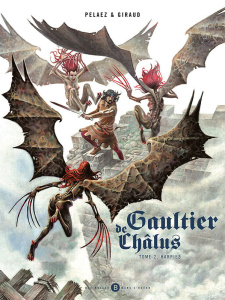 Gaultier de Châlus Tome 2 : Harpies - Pelaez Philippe ; Giraud Olivier