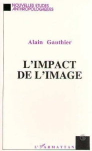 L'impact de l'image - Gauthier Alain
