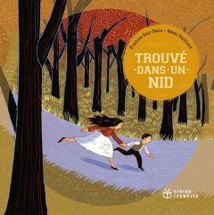 Trouvé dans un nid - Gay-Para Praline ; Saillard Rémi