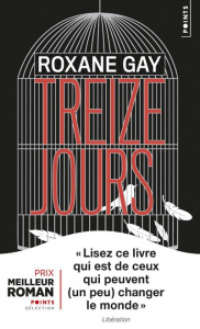 Treize jours - Gay Roxane ; Artozqui Santiago