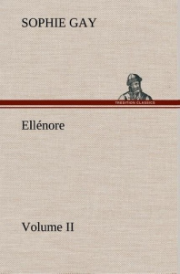 Ellénore, Volume II - Gay Sophie ; Gay S