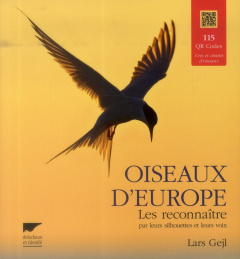 Oiseaux d'Europe. Les reconnaître par leurs silhouettes et leurs voix - Gejl Lars ; Tattevin Marie-Anne