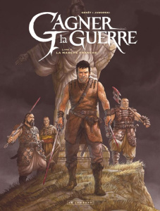 Gagner la guerre Tome 4 : La Marche franche - Genêt Frédéric ; Jaworski Jean-Philippe ; Poupelin