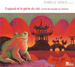 Crapaud et le génie du ciel. Contes des peuples du Vietnam, 1 CD audio - Genlis Isabelle