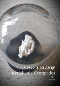 La parole du Sacré - Georgiades Kyriakoula