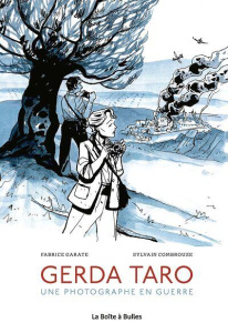 Gerda Taro. Une photographe en guerre - Garate Delgado Fabrice ; Combrouze Sylvain